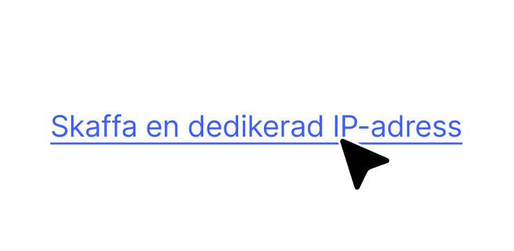 En hyperlänk som uppmanar användare att skaffa en dedikerad IP-adress via en VPN-tjänst.