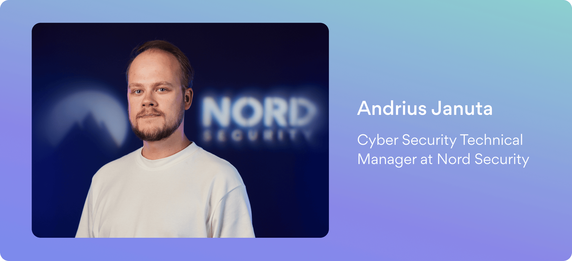 Andrius Januta, Cybersecurity Technical Manager at Nord Security.