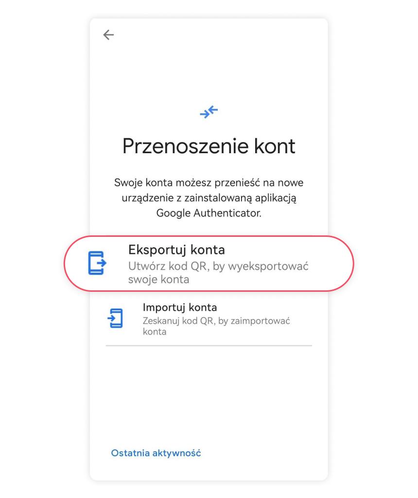 Eksportuj konta – przenoszenie kont w aplikacji Google Authenticator na smartfonie