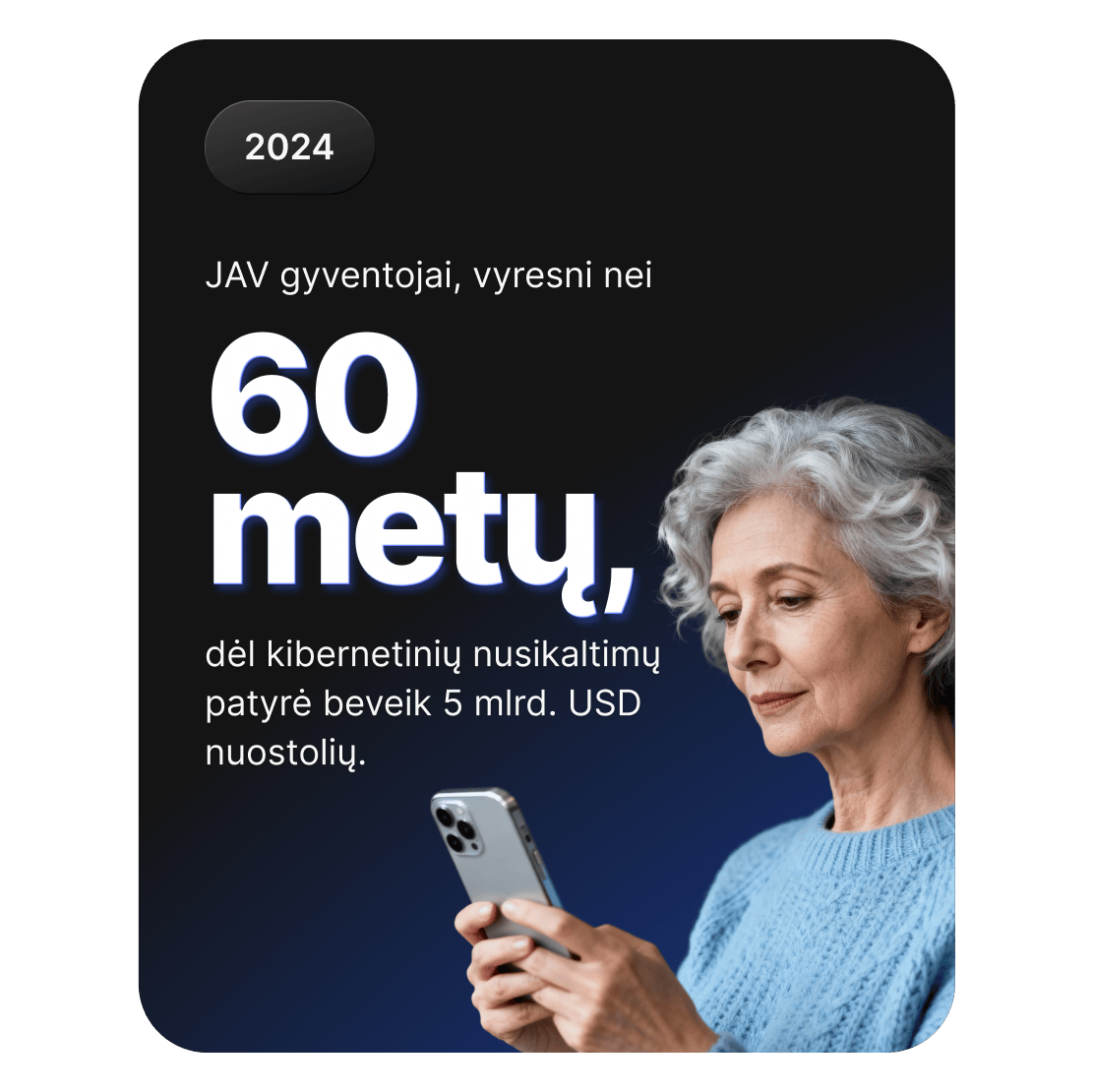 Išmaniuoju telefonu besinaudojantis vyresnio amžiaus žmogus, simbolizuojantis beveik 5 mlrd. USD nuostolius, kuriuos dėl kibernetinių nusikaltimų patyrė 60 m. ir vyresni amerikiečiai.