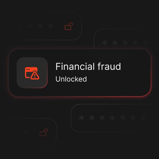 Stolen credentials and personal data can be used to unlock accounts and carry out financial fraud.