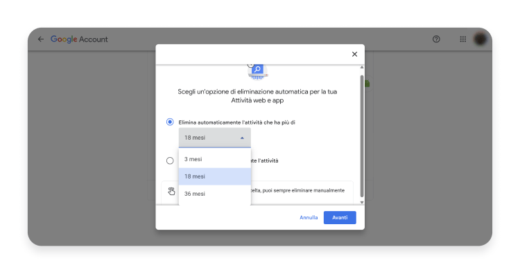 Scegli l’intervallo di tempo per cui Google deve conservare i dati.